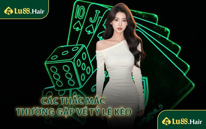 Các Thắc Mắc Thường Gặp Về Tỷ Lệ Kèo